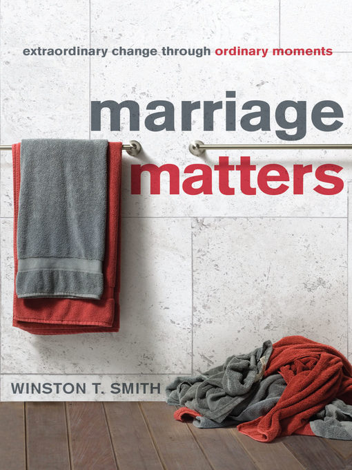 Title details for Marriage Matters by Winston T. Smith - Available